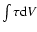 $\int \tau {\rm d}V$