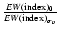 $\frac{EW({\rm index})_0}{EW({\rm index})_{\sigma_{v}}}$