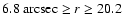 $6.8~{\rm arcsec}\geq r\geq 20.2$