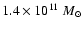 $1.4 \times 10^{11}~M_{\odot}$