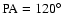 ${\rm PA} = 120^{\circ}$