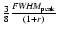 $\frac{3}{8}\frac{{\it FWHM}_{\rm peak}}{(1+r)}$