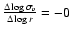 $\frac{\Delta\log \sigma_{v}}{\Delta \log r} = -0$