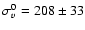 $\sigma_{v}^{0} = 208 \pm 33$