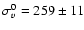$\sigma_{v}^{0} = 259 \pm 11$