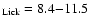 $_{\rm Lick} = 8.4{-}11.5$