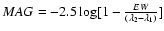 $MAG = -2.5 \log [1 - \frac{EW}{(\lambda_2 - \lambda_1)}]$