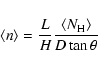 \begin{displaymath}\langle n\rangle =\frac{L}{H}\frac{\langle N_{\rm H}\rangle}{D \tan\theta}
\end{displaymath}