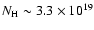 $N_{\rm H} \sim 3.3 \times 10^{19}$