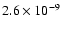 $2.6\times 10^{-9}$