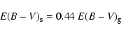 \begin{displaymath}E(B-V)_{\rm s} = 0.44 ~E(B-V)_{\rm g}\end{displaymath}