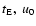 $t_{\rm E},~u_0$
