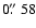 $0\hbox{$.\!\!^{\prime\prime}$ }58$