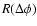 $R(\Delta \phi )$
