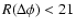 $R(\Delta\phi)<21$