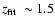 $\mbox{$z_{\rm fit}$ }\sim 1.5$