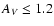 $A_V \le 1.2$