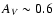 $A_V \sim 0.6$