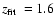 $\mbox{$z_{\rm fit}$ }=1.6$