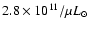 $2.8 \times 10^{11} / \mu \mbox{$L_{\odot}$ }$