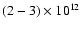 $(2-3) \times 10^{12}$