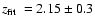 $\mbox{$z_{\rm fit}$ }= 2.15 \pm 0.3$