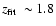 $\mbox{$z_{\rm fit}$ }\sim 1.8$