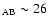 $_{\rm AB} \sim 26$