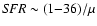 ${\it SFR} \sim (1{-}36) / \mu$