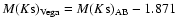 $M(K{\rm s})_{\rm Vega} = M(K{\rm s})_{\rm AB} - 1.871$