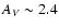 $A_V \sim 2.4$