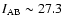 $I_{\rm AB} \sim 27.3$