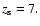 $z_{\rm s}=7.$