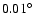 $0.01^{\circ}$
