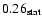 $0.26_{\rm stat}$