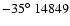 $-35\hbox{$^\circ$ }14849$