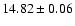 $14.82 \pm 0.06$
