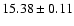 $15.38 \pm 0.11$
