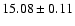 $15.08 \pm 0.11$