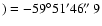 $)=-59^{\circ} 51^{\prime} 46\hbox{$.\!\!^{\prime\prime}$ }9$