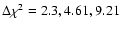 $\Delta \chi ^2 =2.3, 4.61, 9.21$