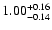 $1.00_{\rm -0.14}^{+0.16}$