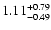 $1.11_{\rm -0.49}^{+0.79}$