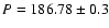 $P=186.78\pm0.3$