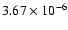 $3.67 \times 10^{-6}$