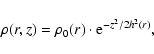 \begin{displaymath}%
\rho(r,z)= \rho_0(r) \cdot {\rm e}^{-z^2 /2h^2 (r)},
\end{displaymath}
