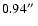 $0.94\hbox {$^{\prime \prime }$ }$