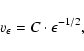 \begin{displaymath}%
v_{\epsilon} = C \cdot \epsilon^{-1/2},
\end{displaymath}
