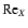 ${\rm Re}_X$