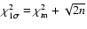 $\chi^2_{1\sigma}= \chi^2_{\rm m} + \sqrt{2n}$